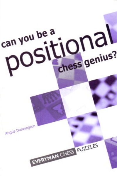 Dunnington, Can you be a Positional Chess Genius?